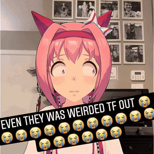 A Picture Of A Girl With The Words Even They Was Weirded Tf Out GIF