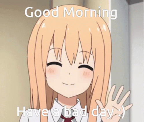 Girl With Words Good Morning Have A Bad Day GIF