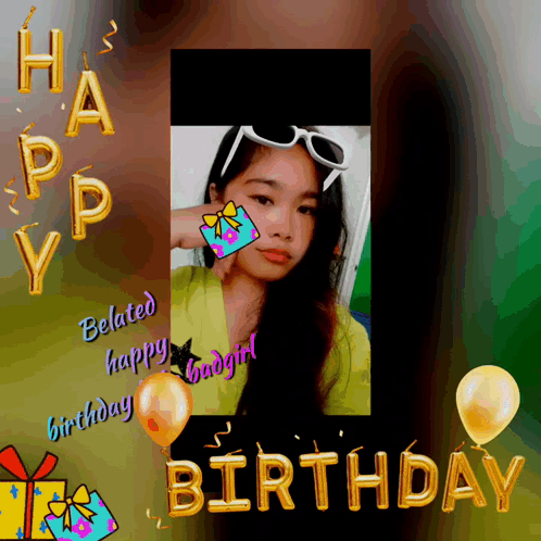 A Picture Of A Girl With The Words Happy Belated Birthday GIF