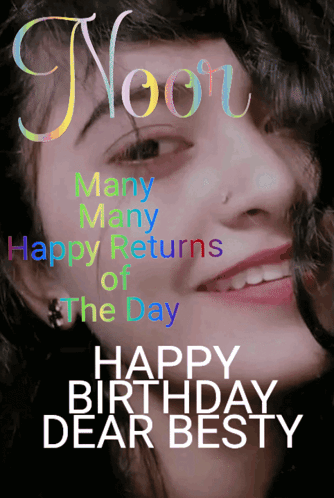 A Picture Of A Girl With The Words Happy Birthday Dear Besty GIF