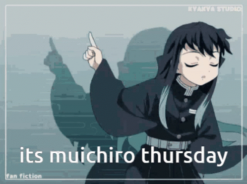a picture of a girl with the words " its muichiro thursday " at the bottom