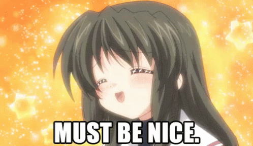 A Picture Of A Girl With The Words Must Be Nice On It GIF