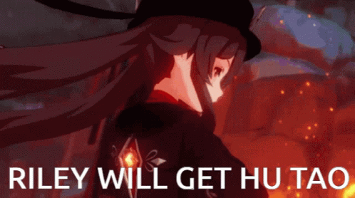 A Picture Of A Girl With The Words Riley Will Get Hu Tao Below Her GIF