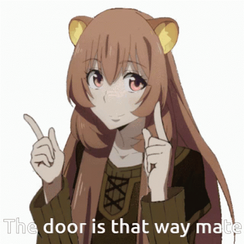 A Picture Of A Girl With The Words The Door Is That Way Mate Below Her GIF