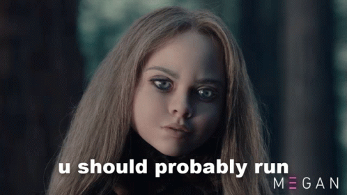 A Picture Of A Girl With The Words U Should Probably Run Megan Behind Her GIF