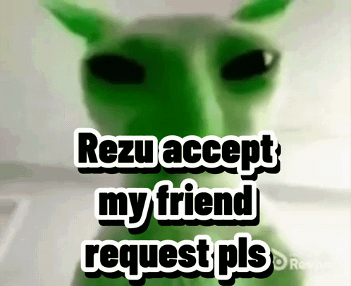 Green Alien Saying Rezu Accept My Friend Request GIF