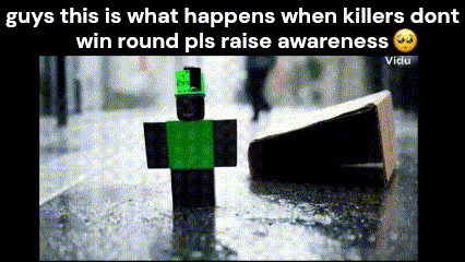 a picture of a green roblox character with the caption guys this is what happens when killers dont win round