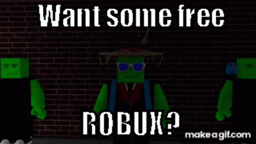 A Picture Of A Green Robot With The Words " Want Some Free Robux " GIF