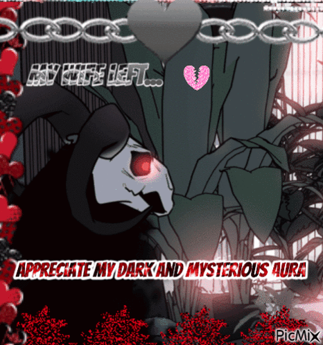 A Picture Of A Grim Reaper With The Words Appreciate My Dark And Mysterious Aura At The Bottom GIF