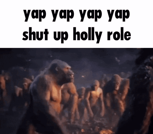 A Picture Of A Group Of Gorillas With The Words Yap Yap Yap Shut Up Holly Role GIF