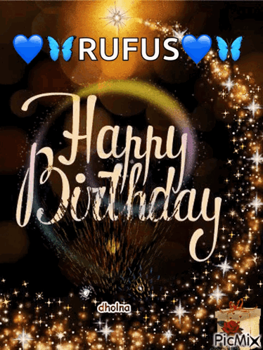 A Picture Of A Happy Birthday Card With The Name Rufus On It GIF