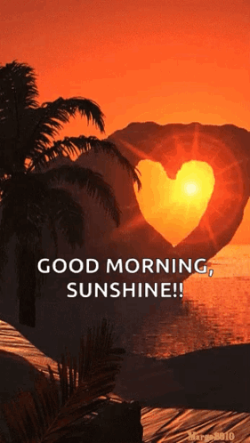 A Picture Of A Heart Shaped Sunset With The Words " Good Morning Sunshine " Below It GIF