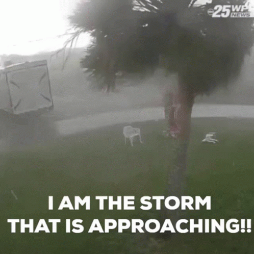 A Picture Of A Hurricane With The Words I Am The Storm That Is Approaching GIF
