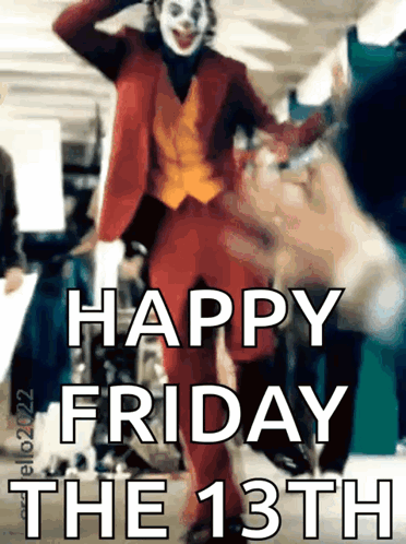 A Picture Of A Joker With The Words Happy Friday The 13Th GIF