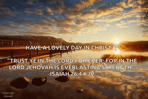 A Picture Of A Lake With A Quote From Isaiah 26 4 Kjv GIF