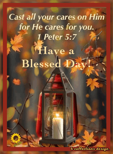 A Picture Of A Lantern With A Quote From 1 Peter 5:7 GIF
