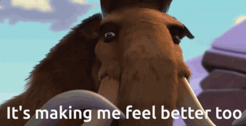 A Picture Of A Mammoth With The Words It 'S Making Me Feel Better Too Below It GIF