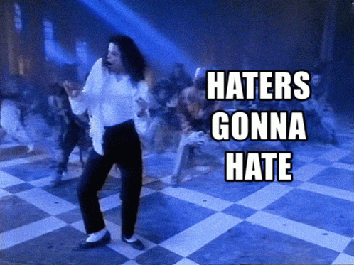 A Picture Of A Man Dancing With The Words Haters Gonna Hate On The Bottom GIF