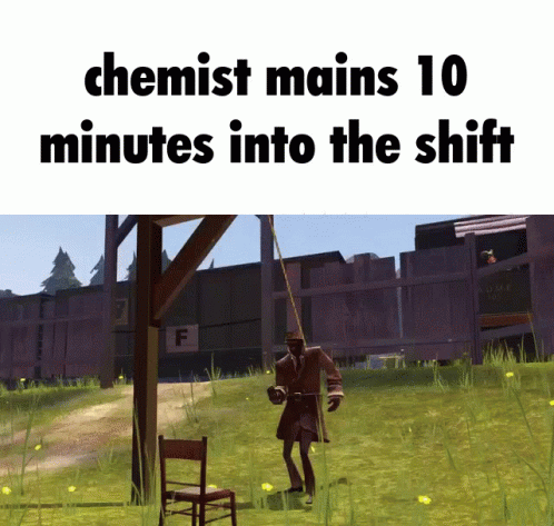 a picture of a man hanging from a rope with the words chemist mains 10 minutes into the shift