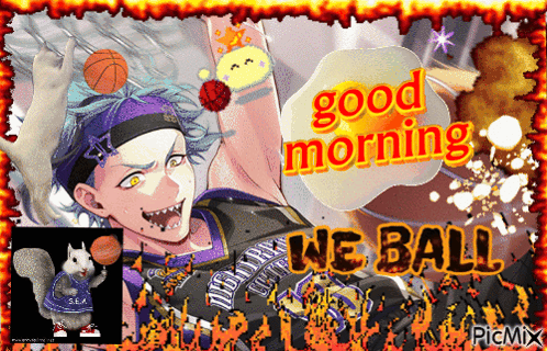 a picture of a man holding a basketball with the words good morning we ball