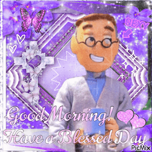 A Picture Of A Man Holding A Cup With The Words Good Morning Have A Blessed Day On It GIF