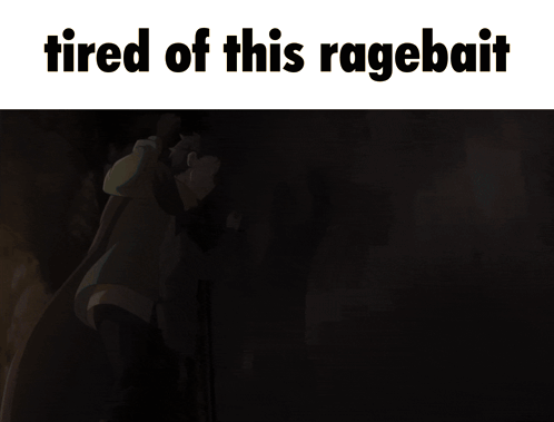A Picture Of A Man Holding A Lantern With The Words Tired Of This Ragebait Above Him GIF