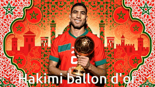 a picture of a man holding a soccer ball with the words hakimi ballond d' or written below him