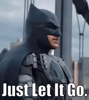 A Picture Of A Man In A Batman Costume With The Caption Just Let It Go GIF