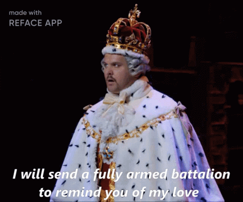 A Picture Of A Man In A Crown With The Words " I Will Send A Fully Armed Battalion " Written On It GIF