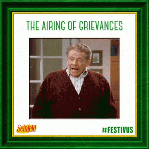 A Picture Of A Man In A Red Sweater With The Caption The Airing Of Grievances GIF