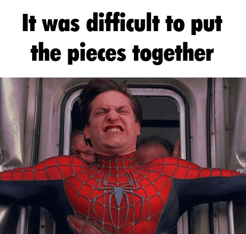 A Picture Of A Man In A Spider Man Suit With The Words It Was Difficult To Put The Pieces Together GIF