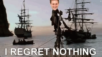 A Picture Of A Man On A Boat With The Words I Regret Nothing GIF