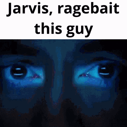 A Picture Of A Man 'S Eyes With The Words Jarvis Ragebait This Guy GIF