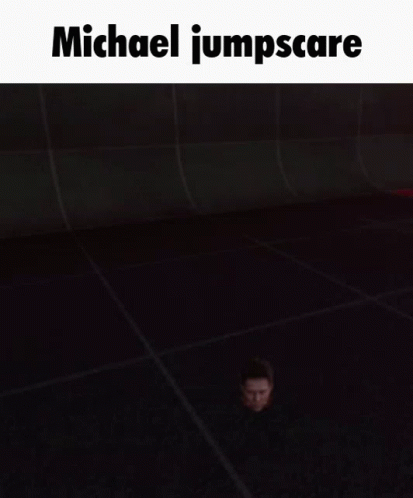 A Picture Of A Man 'S Head With The Words Michael Jumpscare Above It GIF