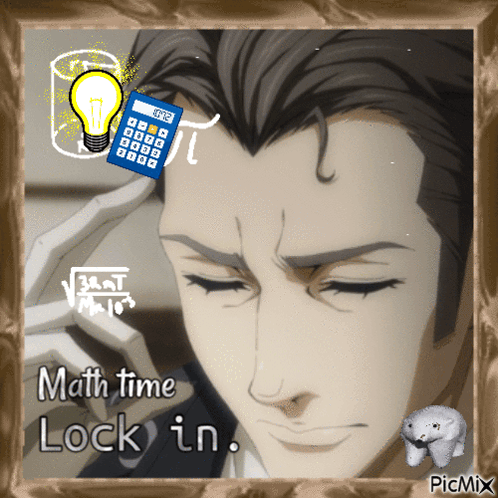 a picture of a man with a calculator on his forehead and the caption math time lock in