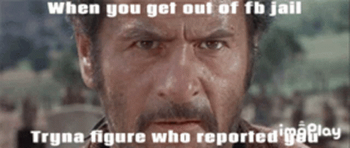 a picture of a man with a caption that says when you get out of fb jail tryna figure who reported imgplay
