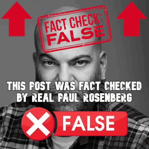 A Picture Of A Man With A Red X And The Words " This Post Was Fact Checked By Real Paul Rosenberg " Below Him GIF