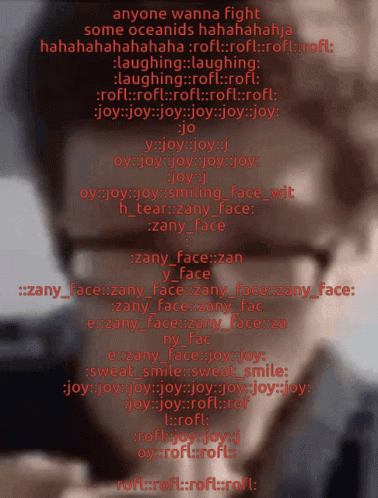 A Picture Of A Man With Glasses And The Words " Anyone Wanna Fight Some Oceanids Hahahaha " GIF
