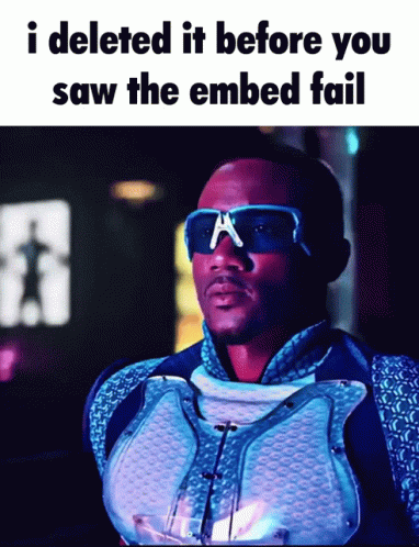 A Picture Of A Man With Sunglasses And The Caption I Deleted It Before You Saw The Embed Fail GIF