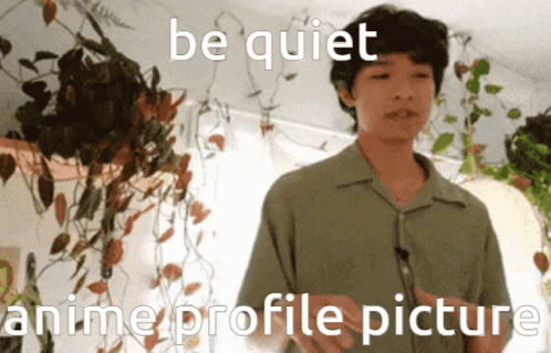A Picture Of A Man With The Words Be Quiet Anime Profile Picture Written On The Bottom GIF