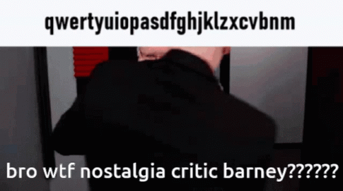 A Picture Of A Man With The Words " Bro Wtf Nostalgia Critic Barney " On The Bottom GIF