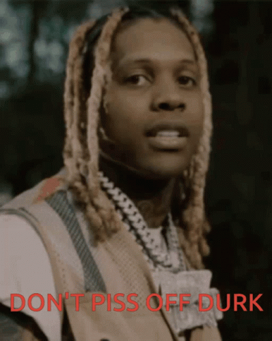 A Picture Of A Man With The Words " Do N't Piss Off Durk " GIF