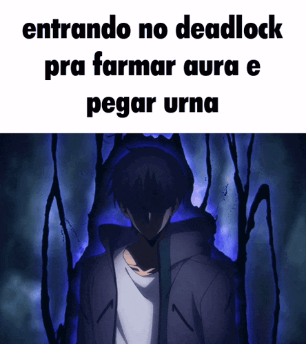 A Picture Of A Man With The Words " Entrando No Deadlock Pra Farmar Aura E Pegar Urna " On The Bottom GIF