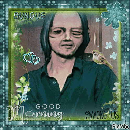 A Picture Of A Man With The Words Good Morning Among Us On It GIF