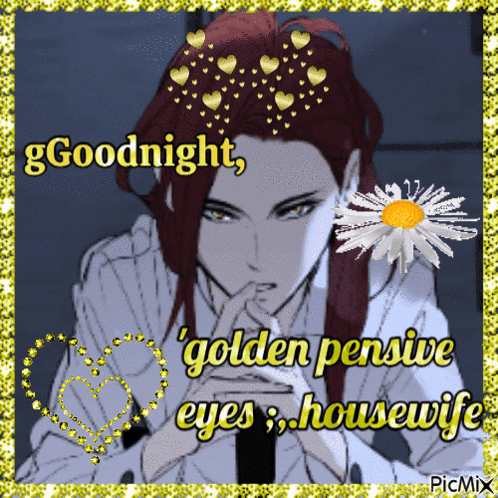 A Picture Of A Man With The Words Goodnight Golden Pensive Eyes Housewife On It GIF