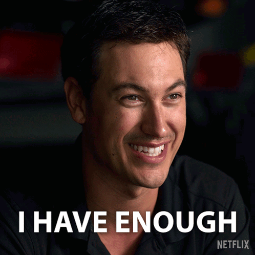 A Picture Of A Man With The Words I Have Enough Written On It GIF