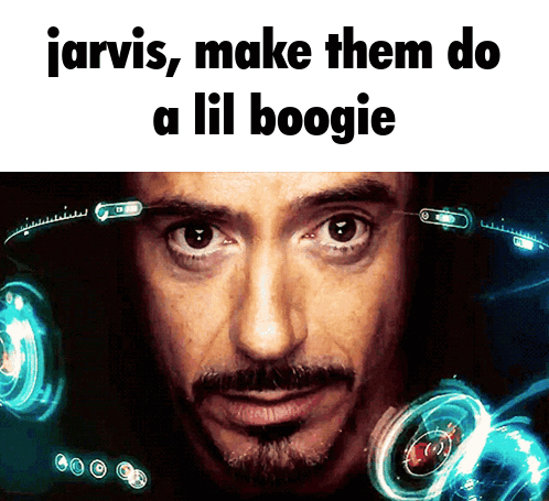 A Picture Of A Man With The Words Jarvis Make Them Do A Lil Boogie Above Him GIF