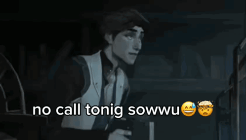 A Picture Of A Man With The Words " No Call Tonig Sowwu " GIF