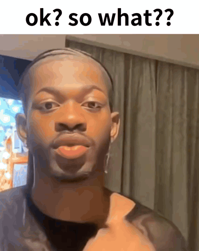 A Picture Of A Man With The Words Ok So What GIF