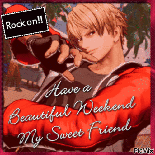 A Picture Of A Man With The Words Rock On And Have A Beautiful Weekend My Sweet Friend GIF